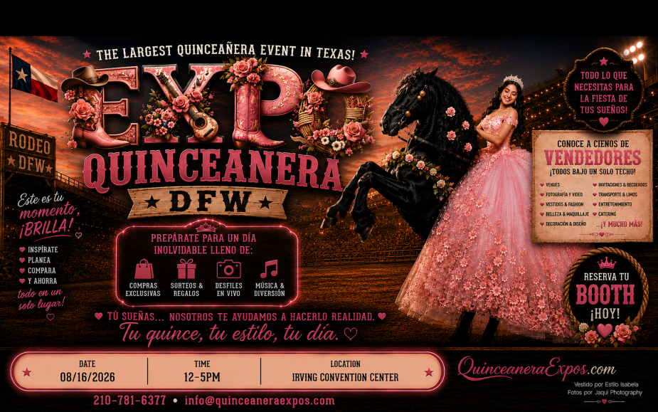 2026 Dallas / FW Quinceañera Expo August 16th, 2026 at Irving Convention